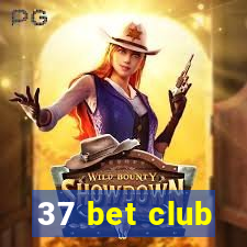 37 bet club